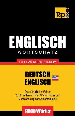 Englischer Wortschatz (AM) fr das Selbstudium - 9000 Wrter - Englischer Wortschatz (AM) fr das Selbststudium - 9000 Wrter