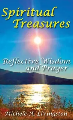 Duchovní poklady: Reflexivní moudrost a modlitba - Spiritual Treasures: Reflective Wisdom and Prayer