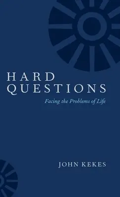 Těžké otázky: Tváří v tvář životním problémům - Hard Questions: Facing the Problems of Life
