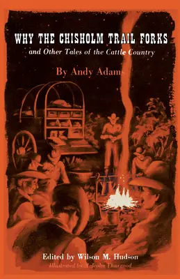 Proč se Chisholmova stezka rozvětvuje a další příběhy z kraje dobytka - Why the Chisholm Trail Forks and Other Tales of the Cattle Country
