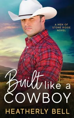 Built like a Cowboy: Sňatek z rozumu Romantika sňatku z rozumu - Built like a Cowboy: Marriage of convenience romance