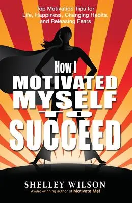 Jak jsem se motivoval k úspěchu - How I Motivated Myself to Succeed