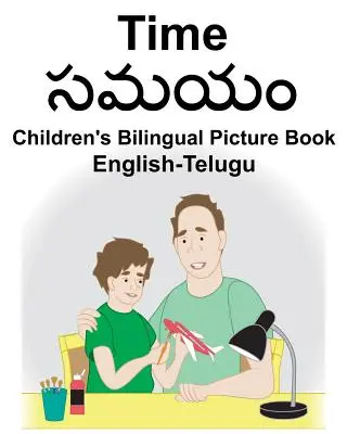 Anglicko-telugský čas Dětská dvojjazyčná obrázková kniha - English-Telugu Time Children's Bilingual Picture Book