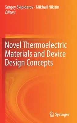 Nové termoelektrické materiály a koncepce návrhu zařízení - Novel Thermoelectric Materials and Device Design Concepts