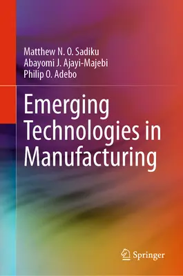 Nové technologie ve výrobě - Emerging Technologies in Manufacturing