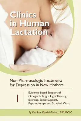 Nefarmakologická léčba deprese u novopečených matek: Vědecky podložená podpora omega-3, terapie jasným světlem, cvičení, sociální podpory, psycho - Non-Pharmacologic Treatments for Depression in New Mothers: Evidence-based Support of Omega-3s, Bright Light Therapy, Exercise, Social Support, Psycho