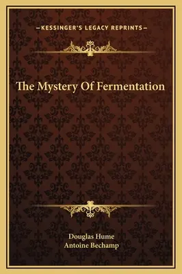 Záhada kvašení - The Mystery Of Fermentation