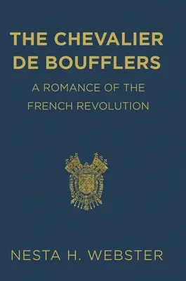Chevalier de Boufflers - The Chevalier de Boufflers