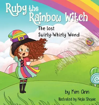 Duhová čarodějka Ruby: Ztracená vířivá hůlka - Ruby the Rainbow Witch: The Lost Swirly-Whirly Wand