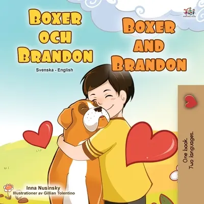 Boxer a Brandon (švédsko-anglická dvojjazyčná kniha pro děti) - Boxer and Brandon (Swedish English Bilingual Children's Book)