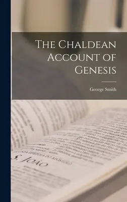 Chaldejské vyprávění o Genesis - The Chaldean Account of Genesis