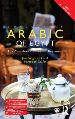 Hovorová arabština Egypta: Kompletní kurz arabštiny pro začátečníky - Colloquial Arabic of Egypt: The Complete Course for Beginners