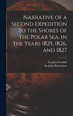 Vyprávění o druhé výpravě k břehům Polárního moře v letech 1825, 1826 a 1827 [mikroformát]. - Narrative of a Second Expedition to the Shores of the Polar Sea, in the Years 1825, 1826, and 1827 [microform]