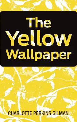 Žlutá tapeta - The Yellow Wallpaper