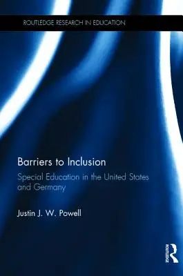 Bariéry inkluze: Speciální vzdělávání ve Spojených státech a v Německu - Barriers to Inclusion: Special Education in the United States and Germany