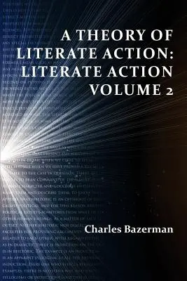 Teorie gramotného jednání: Literate Action, Volume 2 - A Theory of Literate Action: Literate Action, Volume 2