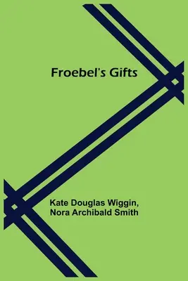 Froebelovy dárky - Froebel's Gifts