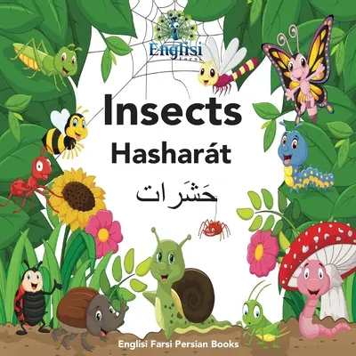 Englisi Farsi Perské knihy Hmyz Hashart: V perštině, angličtině & Finglisi: Insects Hashart - Englisi Farsi Persian Books Insects Hashart: In Persian, English & Finglisi: Insects Hashart