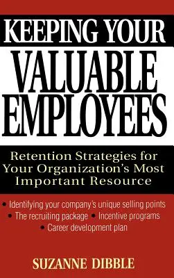Udržení cenných zaměstnanců: Strategie pro udržení nejdůležitějšího zdroje vaší organizace - Keeping Your Valuable Employees: Retention Strategies for Your Organization's Most Important Resource