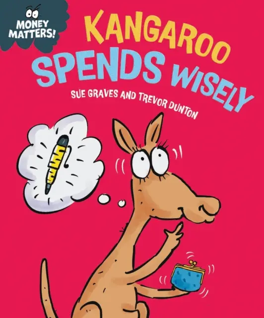Na penězích záleží: Klokánek utrácí rozumně - Money Matters: Kangaroo Spends Wisely