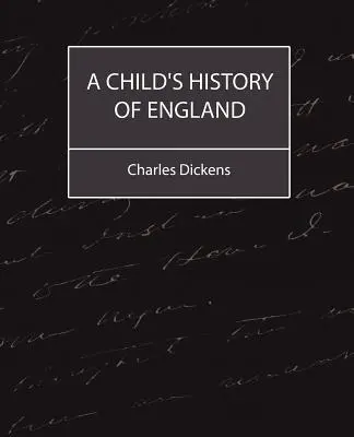 Dětské dějiny Anglie (Charles Dickens) - A Child's History of England (Charles Dickens)