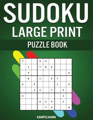 Sudoku Puzzle Book Large Print: 200 snadných, středně těžkých a těžkých sudoku s návody a řešeními - velký tisk - Sudoku Large Print Puzzle Book: 200 Easy, Medium and Hard Sudokus with Instructions and Solutions - Large Print