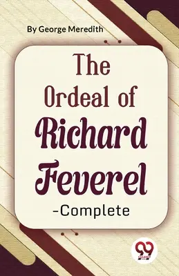 The Ordeal of Richard Feverel-kompletní - The Ordeal Of Richard Feverel-Complete