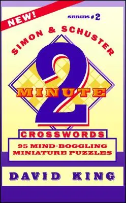 Simon & Schuster Dvouminutové křížovky Vol. 2: 95 mysl ohromujících miniaturních hádanek - Simon & Schuster Two-Minute Crosswords Vol. 2: 95 Mind-Boggling Miniature Puzzles