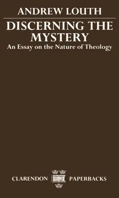 Rozpoznávání tajemství: Eseje o povaze teologie - Discerning the Mystery: An Essay on the Nature of Theology