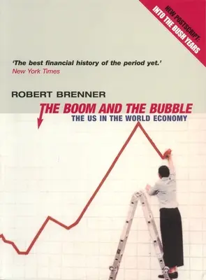 Boom a bublina: USA ve světové ekonomice - The Boom and the Bubble: The Us in the World Economy
