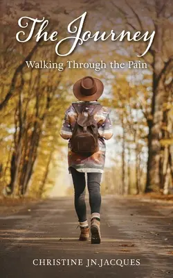 Cesta: Procházka bolestí - The Journey: Walking Through the Pain