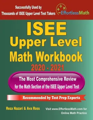 ISEE Upper Level Math Workbook 2020 - 2021: Cvičebnice matematiky pro vyšší úroveň: Nejkomplexnější přehled pro matematickou část testu ISEE vyšší úrovně. - ISEE Upper Level Math Workbook 2020 - 2021: The Most Comprehensive Review for the Math Section of the ISEE Upper Level Test
