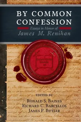 Společným vyznáním: Renihan: Eseje na počest Jamese M. Renihana. - By Common Confession: Essays in Honor of James M. Renihan