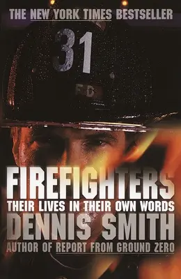 Hasiči: Jejich životy vlastními slovy - Firefighters: Their Lives in Their Own Words