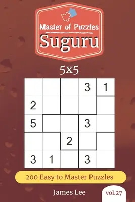 Master of Puzzles - Suguru 200 Easy to Master Puzzles 5x5 (svazek 27) - Master of Puzzles - Suguru 200 Easy to Master Puzzles 5x5 (vol. 27)