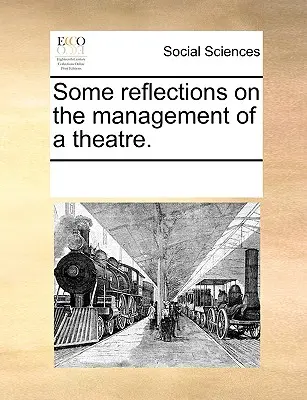 Několik úvah o řízení divadla. - Some Reflections on the Management of a Theatre.