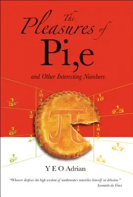 Potěšení z Pí, E a dalších zajímavých čísel - The Pleasures of Pi, E and Other Interesting Numbers