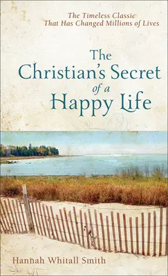 Křesťanské tajemství šťastného života - Christian's Secret of a Happy Life