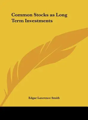Kmenové akcie jako dlouhodobé investice - Common Stocks as Long Term Investments