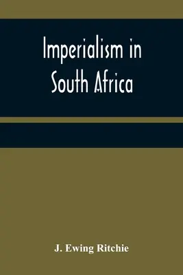 Imperialismus v Jižní Africe - Imperialism in South Africa