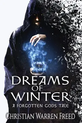 Sny o zimě: Příběh zapomenutých bohů - Dreams of Winter: A Forgotten Gods Tale