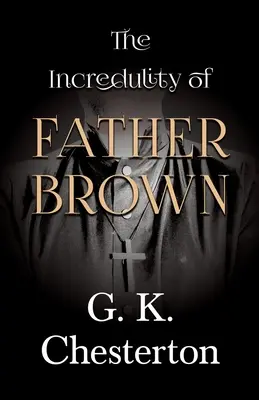 Neuvěřitelnost otce Browna - The Incredulity of Father Brown