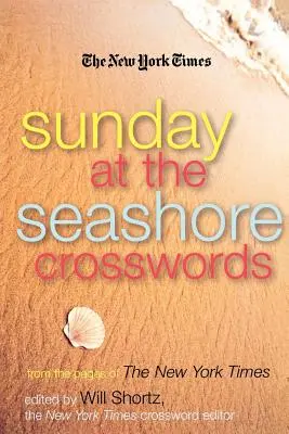 The New York Times Nedělní křížovky na pobřeží: Křížovky: ze stránek New York Times - The New York Times Sunday at the Seashore Crosswords: From the Pages of the New York Times