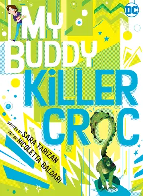 Můj kamarád, Killer Croc - My Buddy, Killer Croc