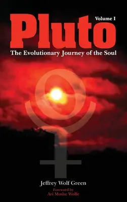 Pluto: Evoluční cesta duše, 1. díl - Pluto: The Evolutionary Journey of the Soul, Volume 1