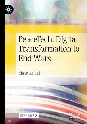 Peacetech: Digitální transformace k ukončení válek - Peacetech: Digital Transformation to End Wars