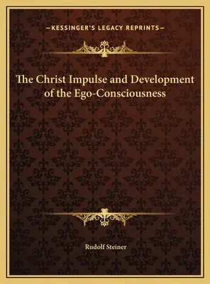 Kristův impuls a rozvoj vědomí ega - The Christ Impulse and Development of the Ego-Consciousness