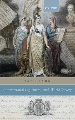 Mezinárodní legitimita a světová společnost - International Legitimacy and World Society