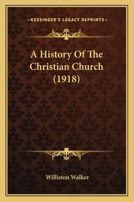 Dějiny křesťanské církve (1918) - A History Of The Christian Church (1918)
