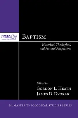 Křest: Křest: historické, teologické a pastorační perspektivy - Baptism: Historical, Theological, and Pastoral Perspectives